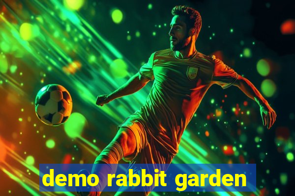 demo rabbit garden